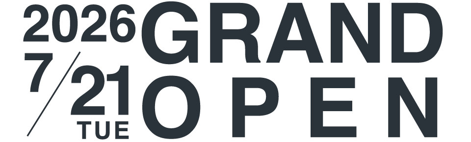 2026 07/21 TUE GRAND OPEN